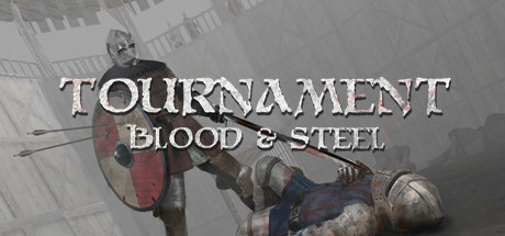 Tournament: Blood & Steel