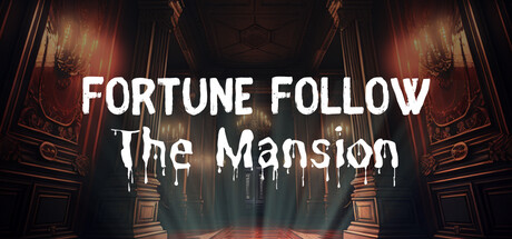 Fortune Follow: The Mansion