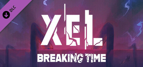 XEL - Breaking Time