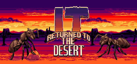 It Returned To The Desert