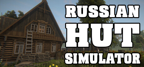 Russian Hut Simulator