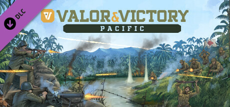 Valor & Victory: Pacific