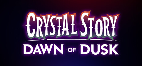 Crystal Story: Dawn of Dusk