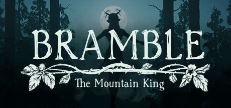 Bramble: The Mountain King