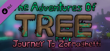 The Adventures of Tree - Journey to Zormaghetti