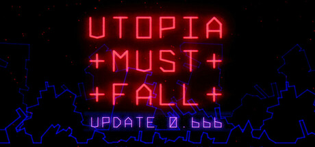 Utopia Must Fall