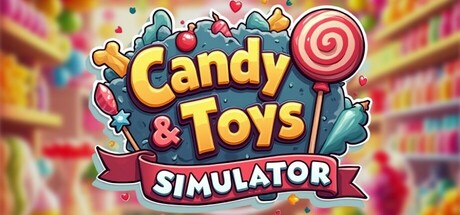 Candy & Toys Store Simulator