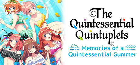 The Quintessential Quintuplets - Memories of a Quintessential Summer