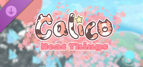 Calico - Neat Things DLC