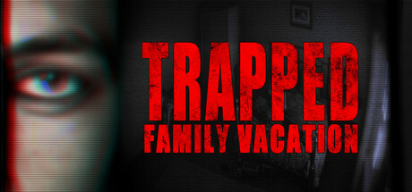 Trapped: Family Vacation