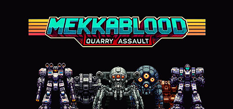 Mekkablood: Quarry Assault